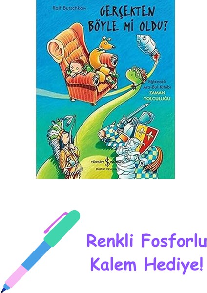 Gerçekten Böyle Mi Oldu?: Eğlenceli Ara Bul Kitabı - Zaman Yolculuğu + Renkli Fosforlu Kalem