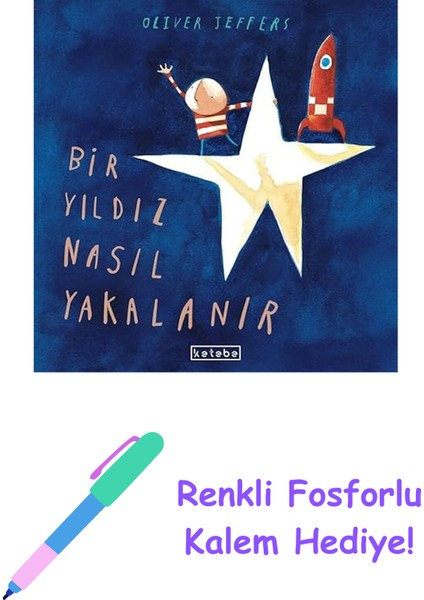 Bir Yıldız Nasıl Yakalanır + Renkli Fosforlu Kalem