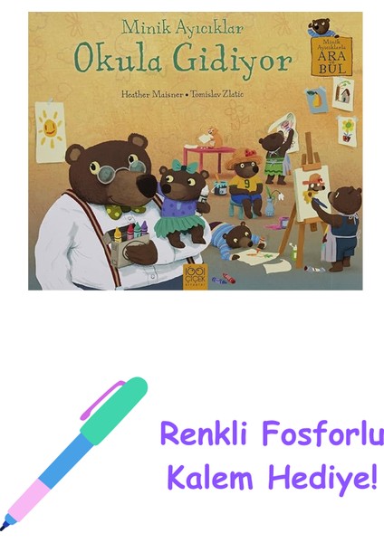 Minik Ayıcıklar Okula Gidiyor: Minik Ayıcıklarla Ara ve Bul + Renkli Fosforlu Kalem