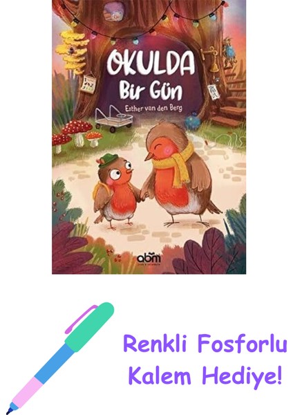 Okulda Bir Gün + Renkli Fosforlu Kalem