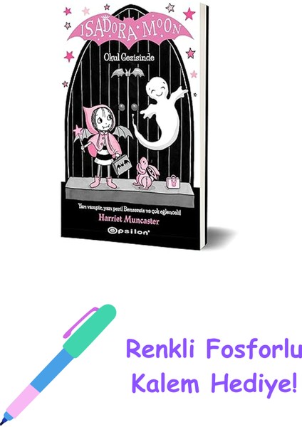 Isadora Moon Okul Gezisinde + Renkli Fosforlu Kalem