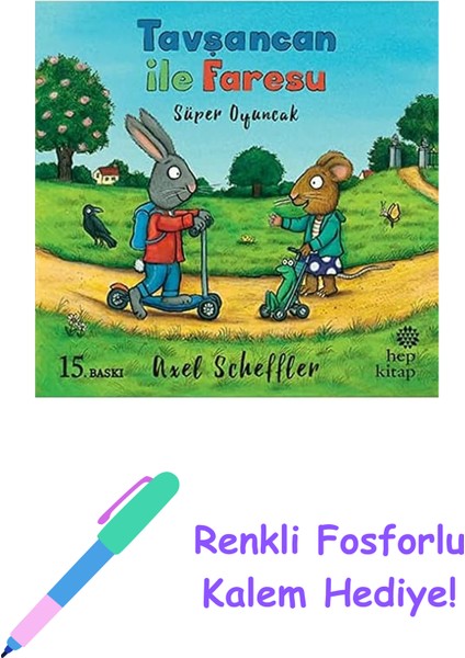 Tavşancan ile Faresu - Süper Oyuncak + Renkli Fosforlu Kalem