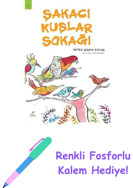 Şakacı Kuşlar Sokağı + Renkli Fosforlu Kalem