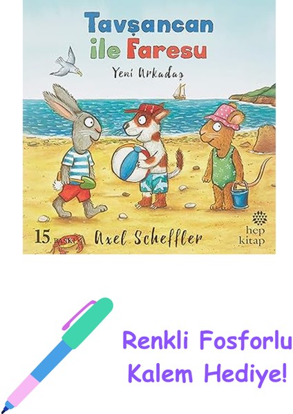 Tavşancan ile Faresu - Yeni Arkadaş + Renkli Fosforlu Kalem