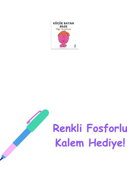 Küçük Bayan Bilge + Renkli Fosforlu Kalem