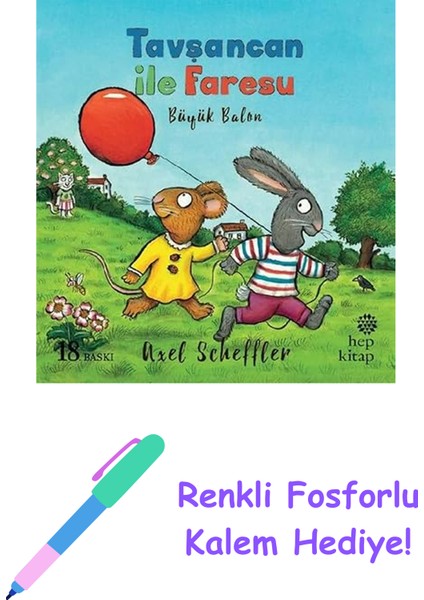 Tavşancan ile Faresu - Büyük Balon + Renkli Fosforlu Kalem