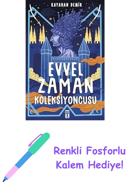 Evvel Zaman Koleksiyoncusu + Renkli Fosforlu Kalem