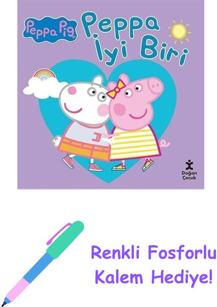 Peppa Pig - Peppa Iyi Biri + Renkli Fosforlu Kalem