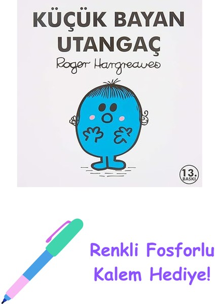 Küçük Bayan Utangaç + Renkli Fosforlu Kalem