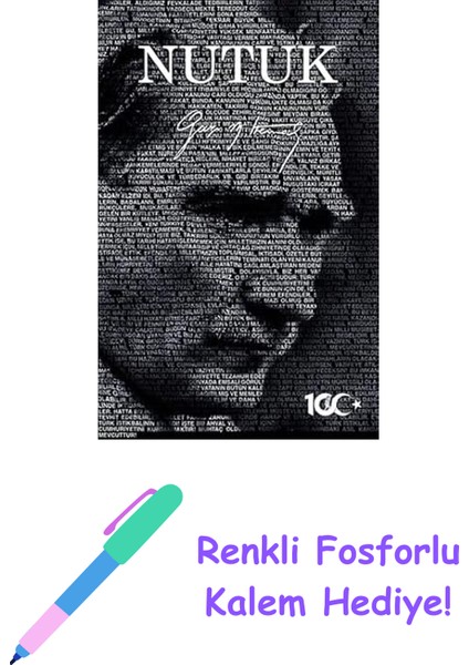 Nutuk (100. Yıl Özel Baskı) + Renkli Fosforlu Kalem