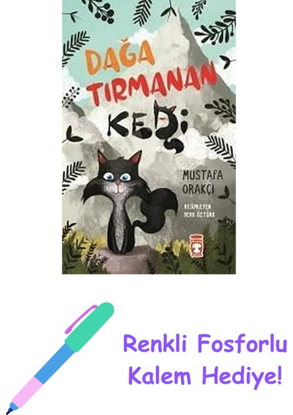 Dağa Tırmanan Kedi + Renkli Fosforlu Kalem