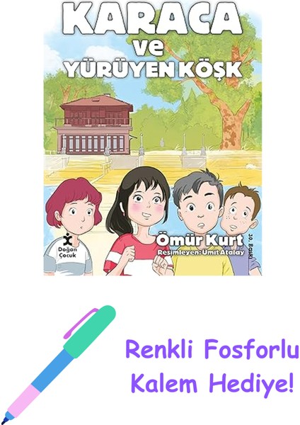 Karaca ve Yürüyen Köşk + Renkli Fosforlu Kalem