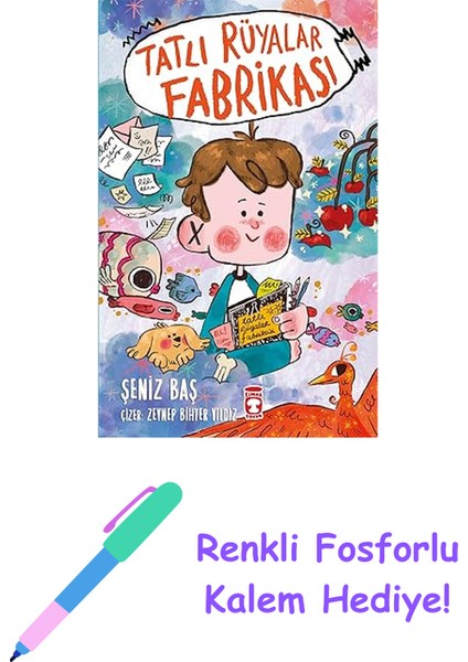 Tatlı Rüyalar Fabrikası + Renkli Fosforlu Kalem