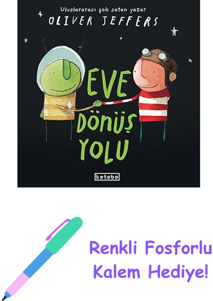 Eve Dönüş Yolu + Renkli Fosforlu Kalem