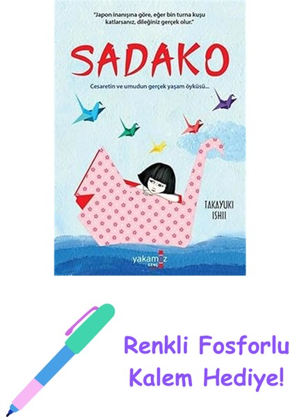 Sadako + Renkli Fosforlu Kalem