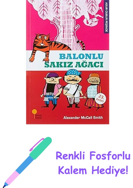 Balonlu Sakız Ağacı: Abur Cubur Peşinde + Renkli Fosforlu Kalem