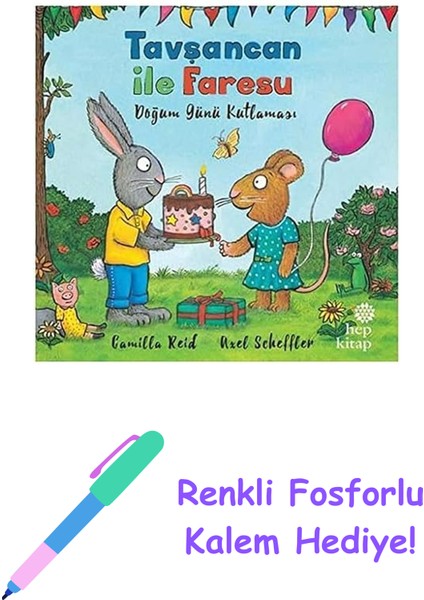 Doğum Günü Kutlaması - Tavşancan ile Faresu + Renkli Fosforlu Kalem