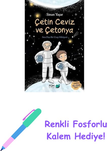 Çetin Ceviz ve Çetonya: Sıra Dışı Bir Uzay Hikayesi + Renkli Fosforlu Kalem