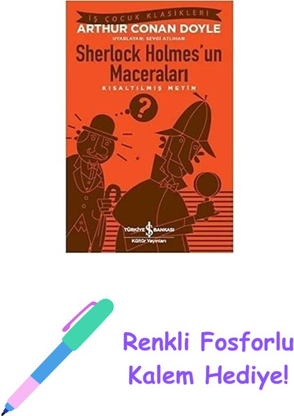 Sherlock Holmes’un Maceraları: Kısaltılmış Metin + Renkli Fosforlu Kalem