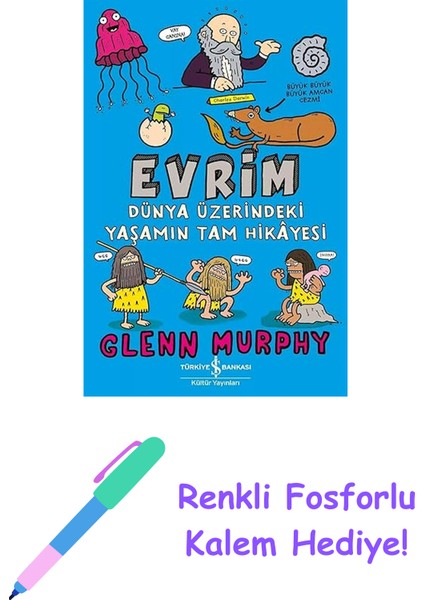 Evrim: Dünya Üzerindeki Yaşamın Tam Hikayesi + Renkli Fosforlu Kalem