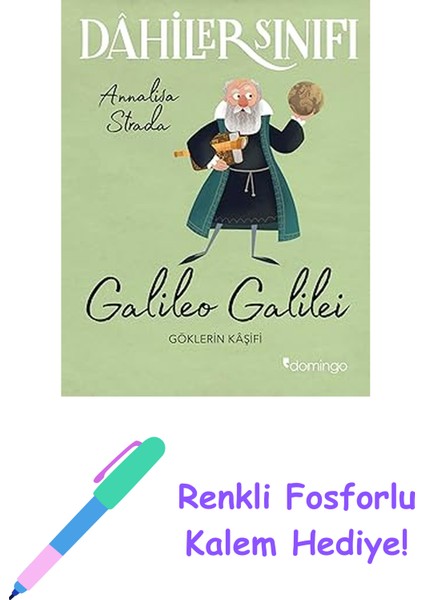 Dahiler Sınıfı: Galileo Galilei: Göklerin Kaşifi + Renkli Fosforlu Kalem