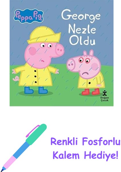 Peppa Pig George Nezle Oldu + Renkli Fosforlu Kalem