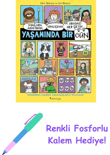 Mağara Adamının Kraliçenin ve Aradaki Her Şeyin Yaşamında Bir Gün + Renkli Fosforlu Kalem
