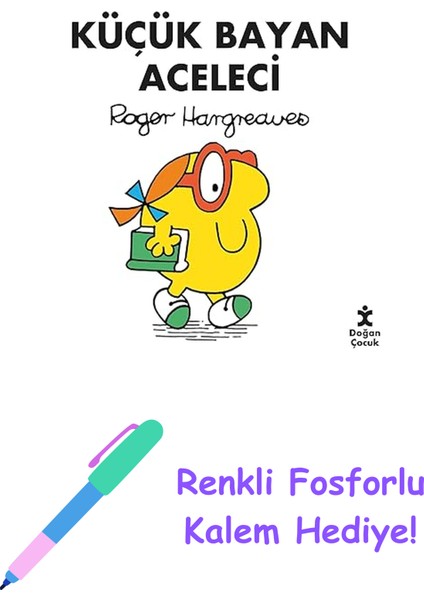 Küçük Bayan Aceleci + Renkli Fosforlu Kalem