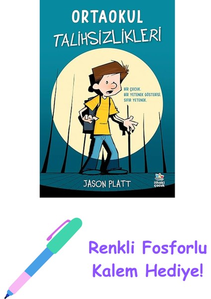 Ortaokul Talihsizlikleri + Renkli Fosforlu Kalem
