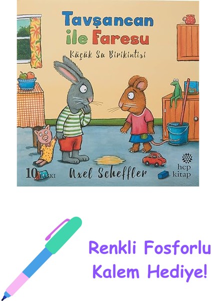 Tavşancan ile Faresu - Küçük Su Birikintisi + Renkli Fosforlu Kalem