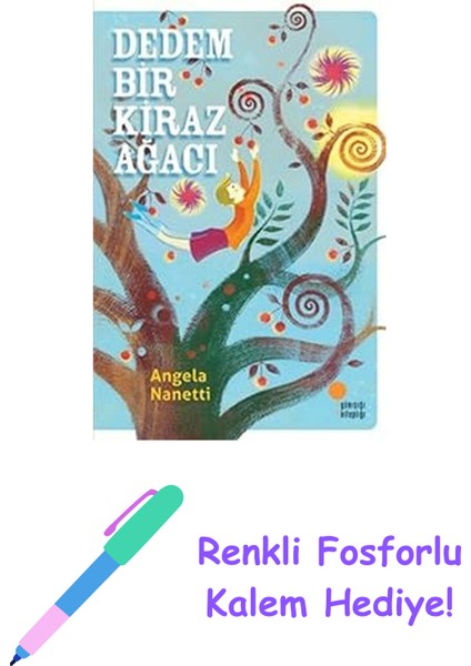 Dedem Bir Kiraz Ağacı + Renkli Fosforlu Kalem