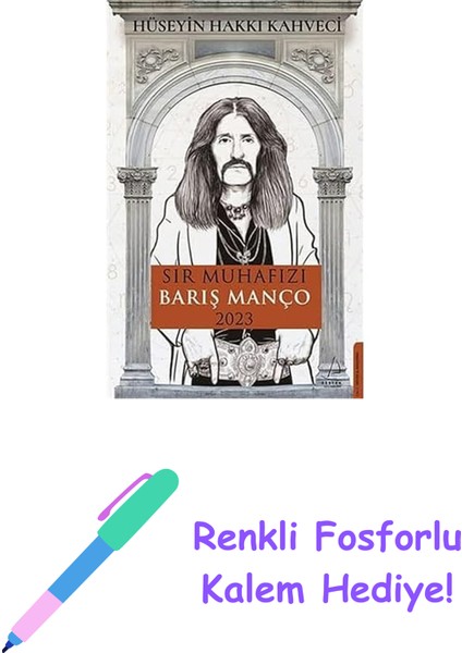 Sır Muhafızı Barış Manço 2023 + Renkli Fosforlu Kalem