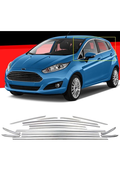 Fiesta Mk7 Krom Cam Çıtası Tam Tur 16 Parça 2019+