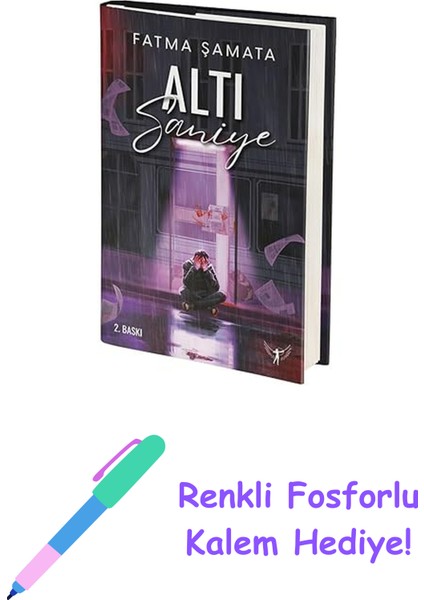 Altı Saniye (Ciltli) + Renkli Fosforlu Kalem