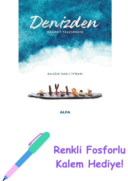 Denizden (Ciltli): Balığın Iade - I Itibarı + Renkli Fosforlu Kalem