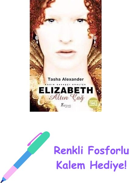 Elizabeth: Kadın Savaşçı Kraliçe Altın Çağ + Renkli Fosforlu Kalem