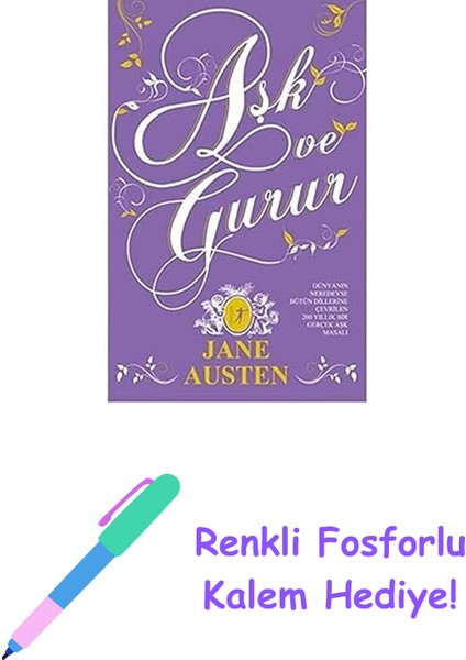 Aşk ve Gurur (Ciltli): Dünyanın Neredeyse Bütün Dillerine Çevrilen 200 Yıllık Bir Gerçek Aşk Masalı + Renkli Fosforlu Kalem