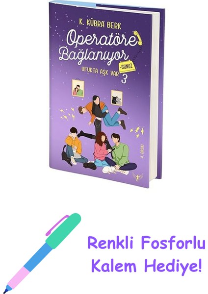 Operatöre Bağlanıyorsunuz 3 - Ufukta Aşk Var (Ciltli) + Renkli Fosforlu Kalem