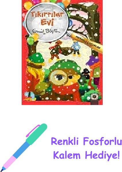 Meraklı Çocuklar - Tıkırtılar Evi + Renkli Fosforlu Kalem