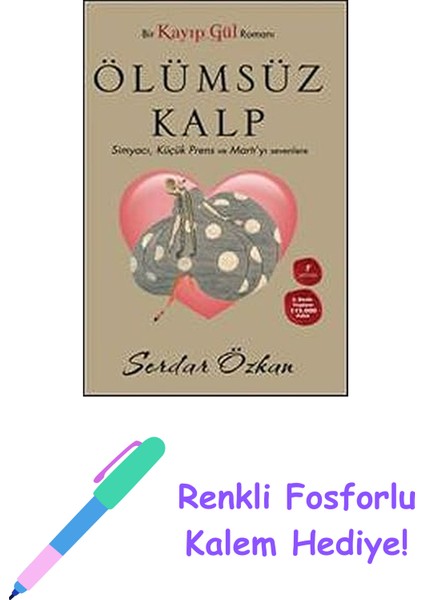 Kayıp Gül 2 - Ölümsüz Kalp (Cep Boy) + Renkli Fosforlu Kalem