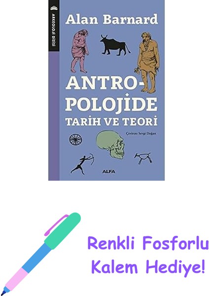 Antropolojide Tarih ve Teori + Renkli Fosforlu Kalem