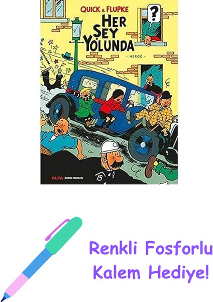 Quick & Flupke - Her Şey Yolunda + Renkli Fosforlu Kalem