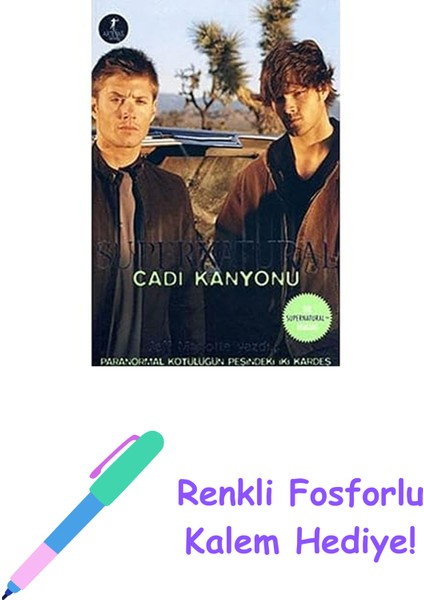 Supernatural - Cadı Kanyonu + Renkli Fosforlu Kalem