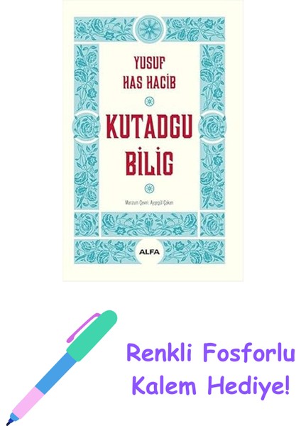 Kutadgu Bilig (Ciltli) + Renkli Fosforlu Kalem