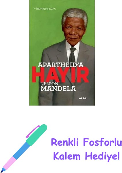 Apartheid’a Hayır - Nelson Mandela + Renkli Fosforlu Kalem