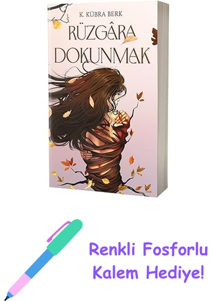 Rüzgara Dokunmak + Renkli Fosforlu Kalem