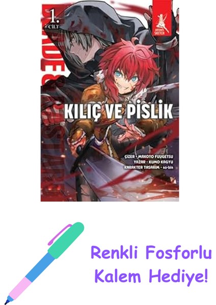 Kılıç ve Pislik - 1. Cilt + Renkli Fosforlu Kalem