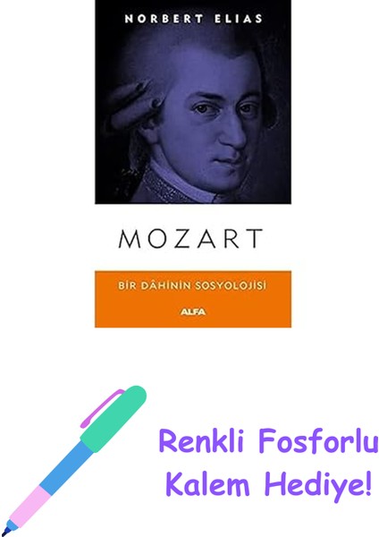 Mozart: Bir Dahinin Sosyolojisi + Renkli Fosforlu Kalem