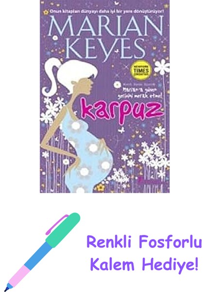 Karpuz: Marina'a Güven Gerisini Merak Etme!: Marina'a Güven Gerisini Merak Etme! + Renkli Fosforlu Kalem