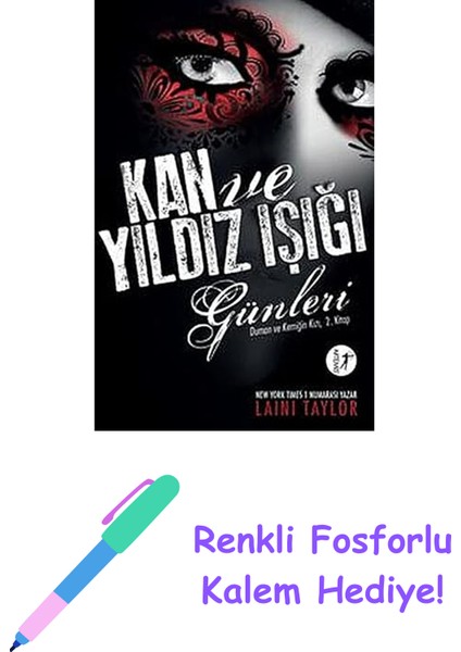 Kan ve Yıldız Işığı Günleri: Duman ve Kemiğin Kızı 2. Kitap + Renkli Fosforlu Kalem